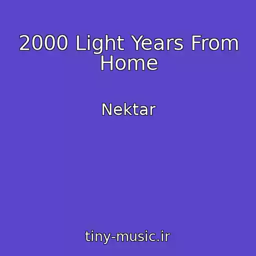 کاور آهنگ 2000 Light Years From Home از Nektar