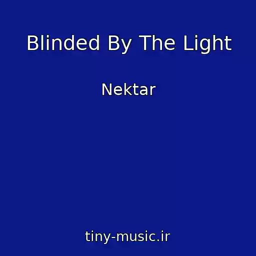 کاور آهنگ Blinded By The Light از Nektar