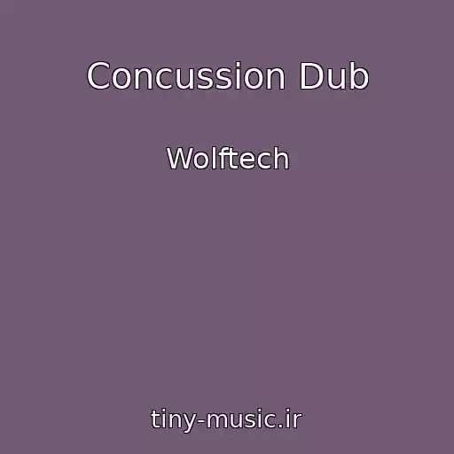 کاور آهنگ Concussion Dub از Wolftech