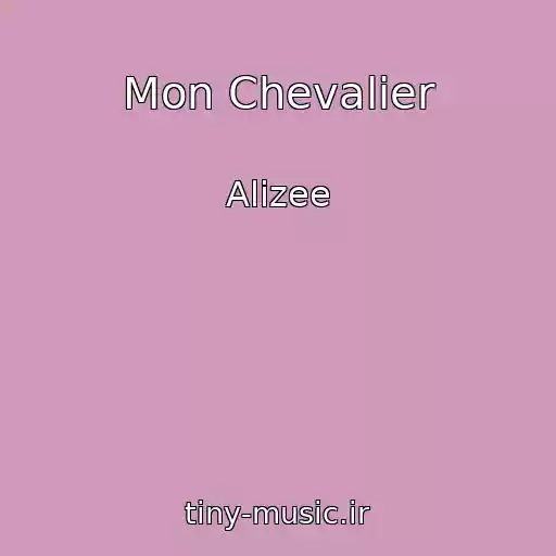 کاور آهنگ Mon Chevalier از Alizee