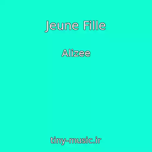 کاور آهنگ Jeune Fille از Alizee