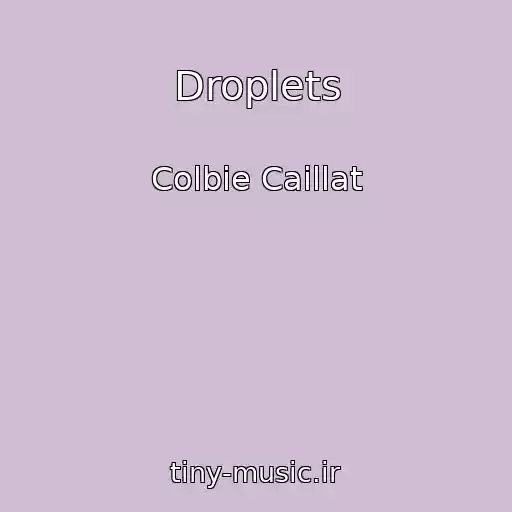 کاور آهنگ Droplets از Colbie Caillat