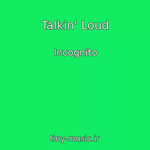 کاور آهنگ Talkin' Loud از Incognito
