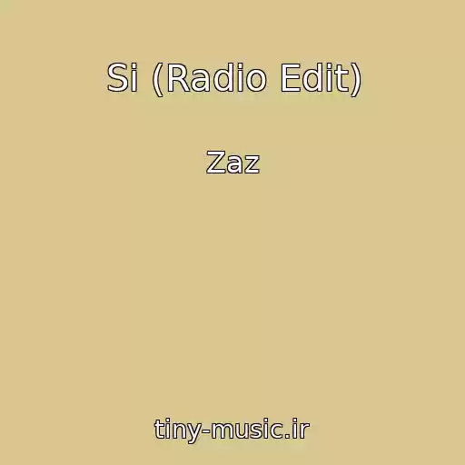کاور آهنگ Si (Radio Edit) از Zaz