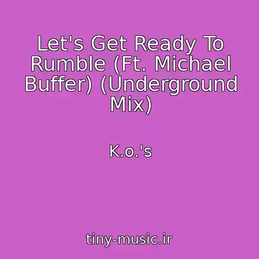 کاور آهنگ Let's Get Ready To Rumble (Ft. Michael Buffer) (Underground Mix) از K.o.'s