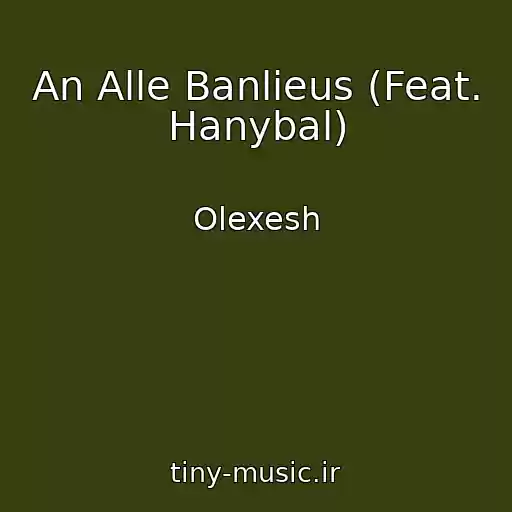 کاور آهنگ An Alle Banlieus (Feat. Hanybal) از Olexesh