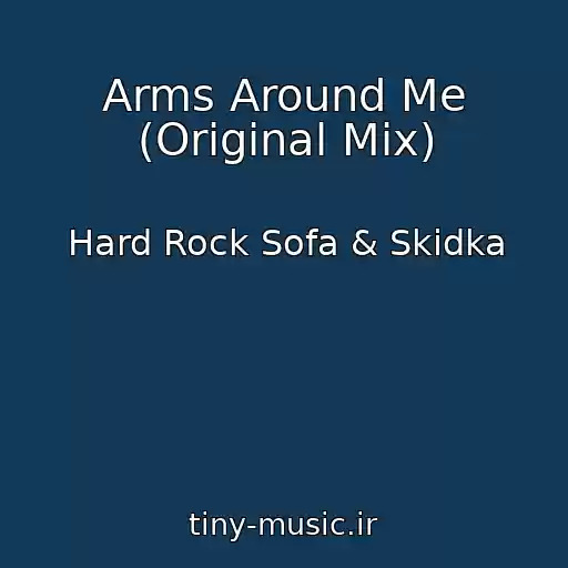 کاور آهنگ Arms Around Me (Original Mix) از Hard Rock Sofa & Skidka