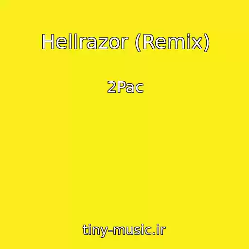 کاور آهنگ Hellrazor (Remix) از 2Pac