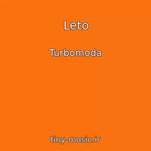 کاور آهنگ Leto از Turbomoda