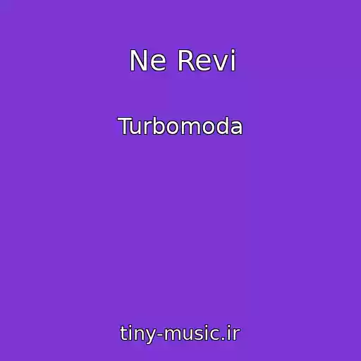 کاور آهنگ Ne Revi از Turbomoda