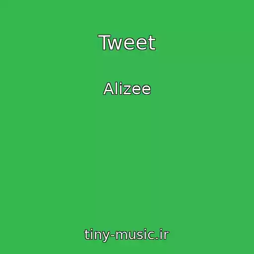 کاور آهنگ Tweet از Alizee