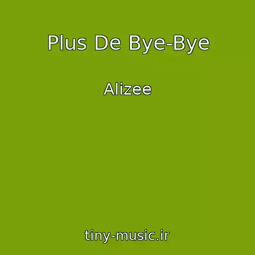 کاور آهنگ Plus De Bye-Bye از Alizee