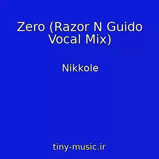 کاور آهنگ Zero (Razor N Guido Vocal Mix) از Nikkole