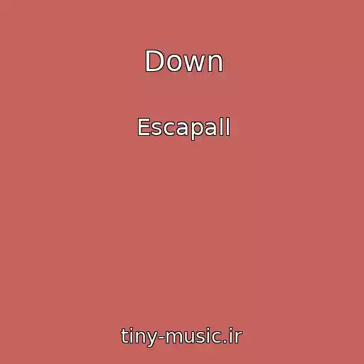 کاور آهنگ Down از Escapall