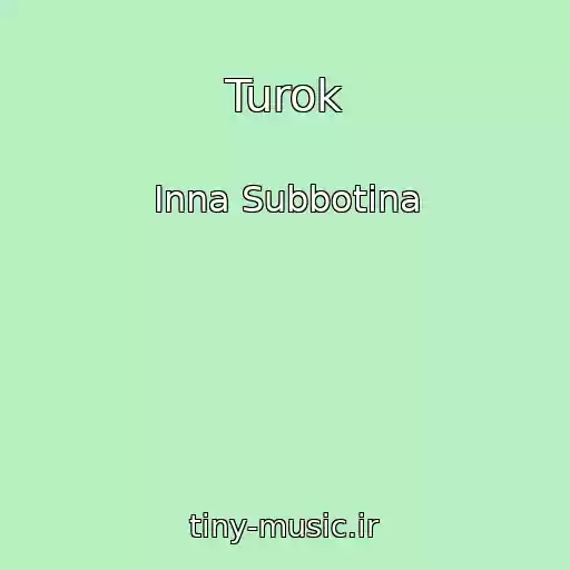 کاور آهنگ Turok از Inna Subbotina