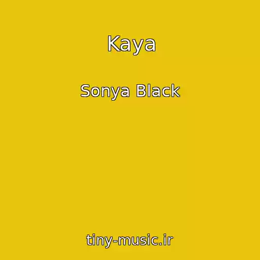 کاور آهنگ Kaya از Sonya Black