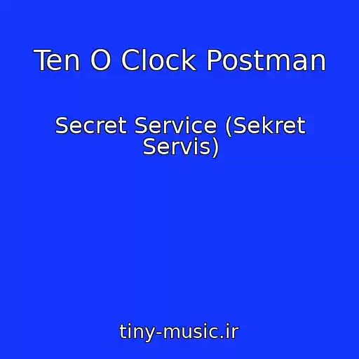 کاور آهنگ Ten O Clock Postman از Secret Service (Sekret Servis)