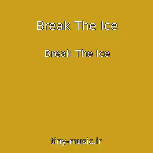 کاور آهنگ Break The Ice از Break The Ice