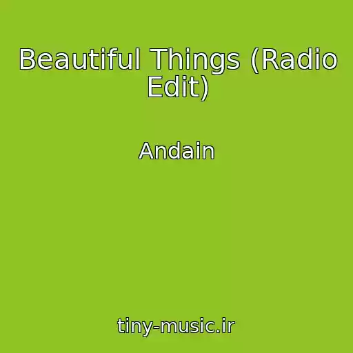 کاور آهنگ Beautiful Things (Radio Edit) از Andain