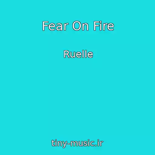 کاور آهنگ Fear On Fire از Ruelle