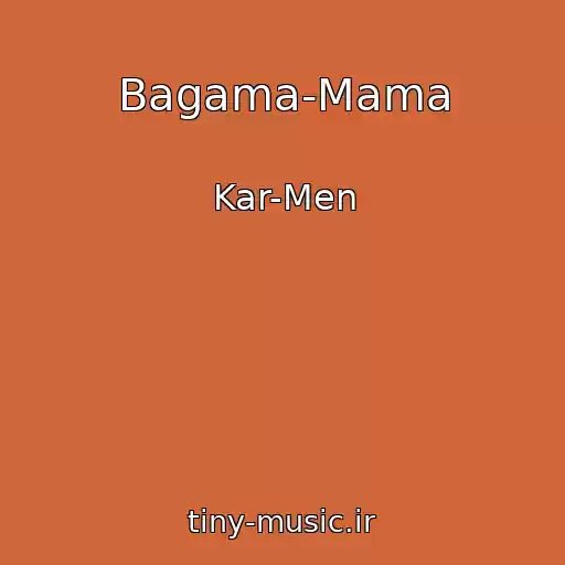 کاور آهنگ Bagama-Mama از Kar-Men