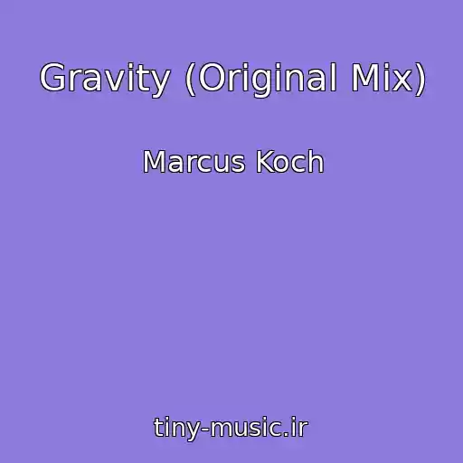 کاور آهنگ Gravity (Original Mix) از Marcus Koch