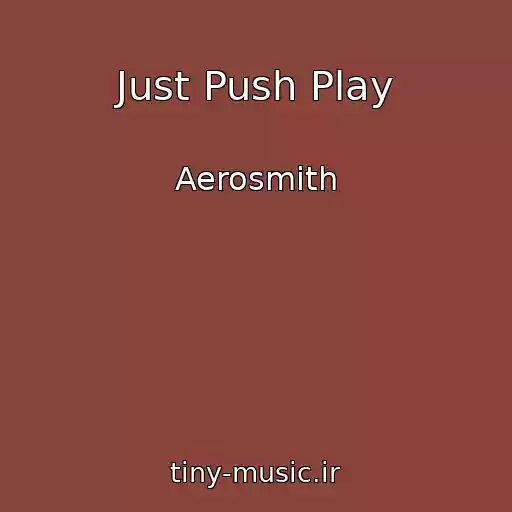 کاور آهنگ Just Push Play از Aerosmith