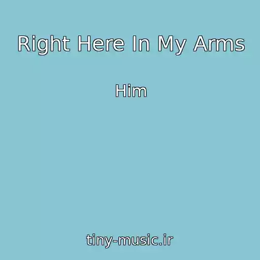 کاور آهنگ Right Here In My Arms از Him