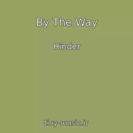 کاور آهنگ By The Way از Hinder