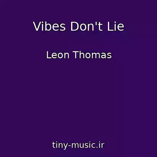 کاور آهنگ Vibes Don't Lie از Leon Thomas