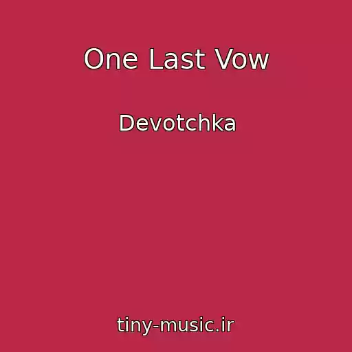 کاور آهنگ One Last Vow از Devotchka