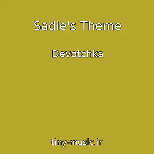 کاور آهنگ Sadie's Theme از Devotchka