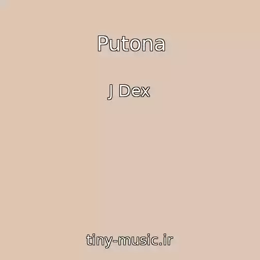 کاور آهنگ Putona از J Dex