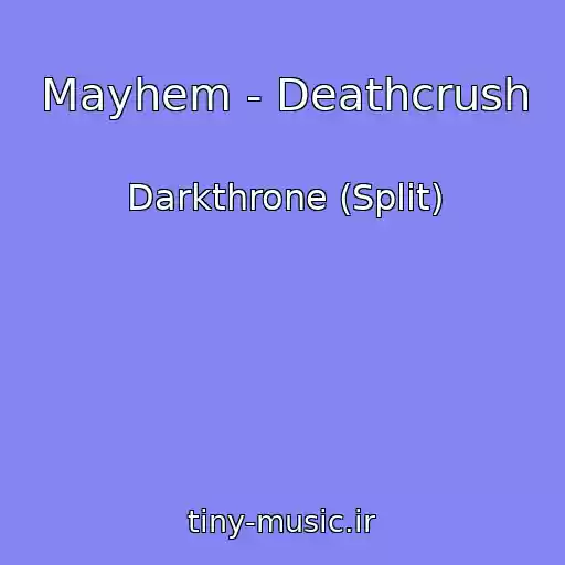 کاور آهنگ Mayhem - Deathcrush از Darkthrone (Split)