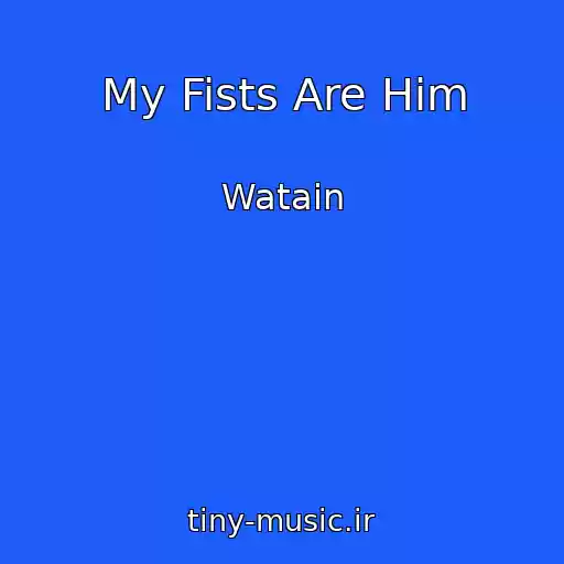 کاور آهنگ My Fists Are Him از Watain