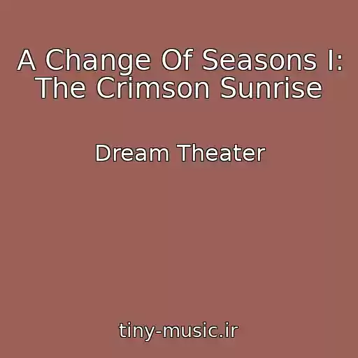 کاور آهنگ A Change Of Seasons I: The Crimson Sunrise از Dream Theater