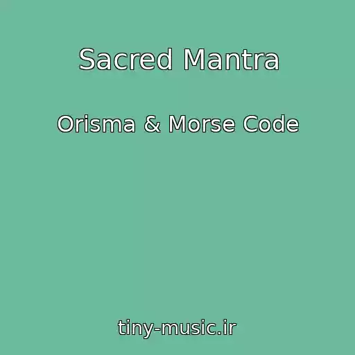 کاور آهنگ Sacred Mantra از Orisma & Morse Code