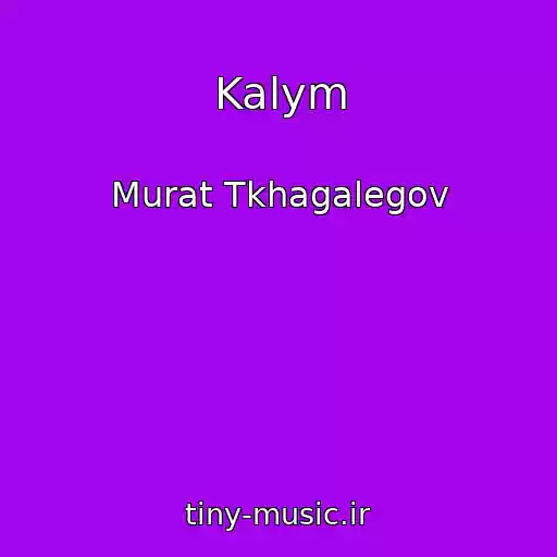 کاور آهنگ Kalym از Murat Tkhagalegov