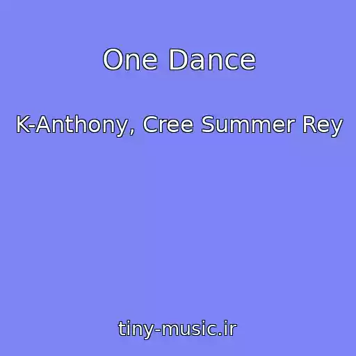 کاور آهنگ One Dance از K-Anthony, Cree Summer Rey