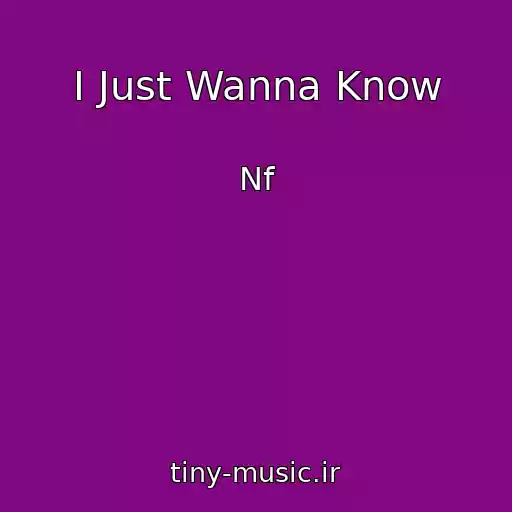 کاور آهنگ I Just Wanna Know از Nf