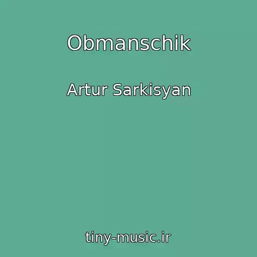 کاور آهنگ Obmanschik از Artur Sarkisyan