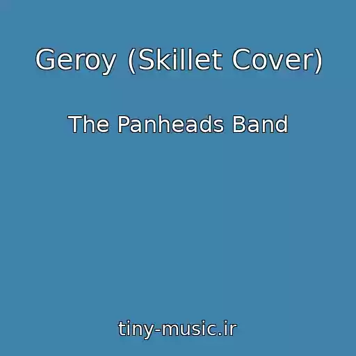 کاور آهنگ Geroy (Skillet Cover) از The Panheads Band