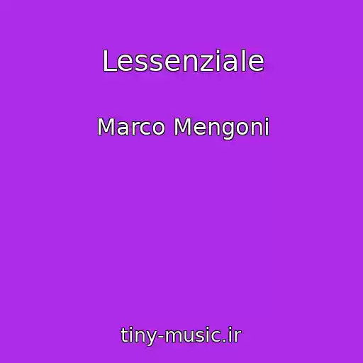 کاور آهنگ Lessenziale از Marco Mengoni