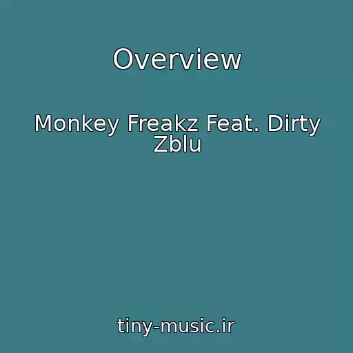 کاور آهنگ Overview از Monkey Freakz Feat. Dirty Zblu