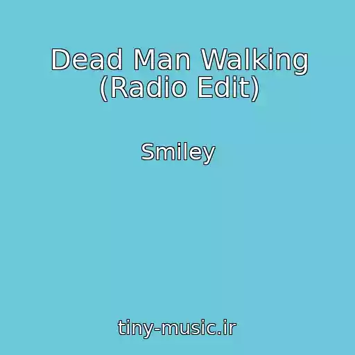 کاور آهنگ Dead Man Walking (Radio Edit) از Smiley