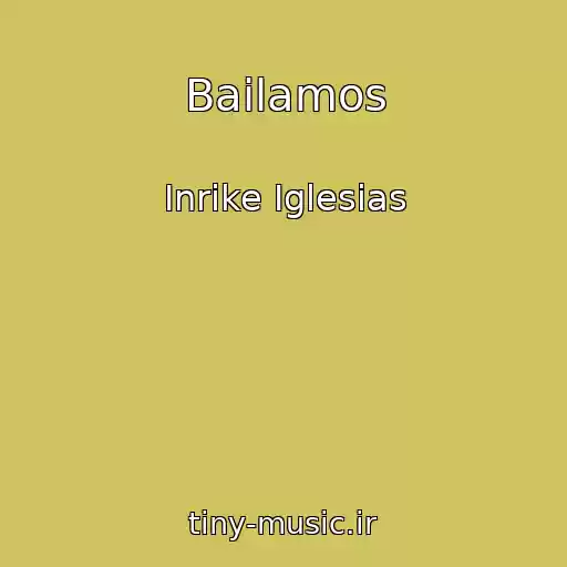 کاور آهنگ Bailamos از Inrike Iglesias