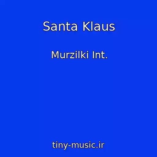 کاور آهنگ Santa Klaus از Murzilki Int.
