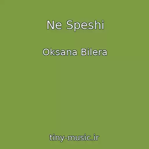 کاور آهنگ Ne Speshi از Oksana Bilera