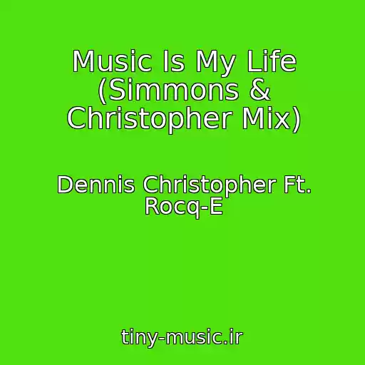 کاور آهنگ Music Is My Life (Simmons & Christopher Mix) از Dennis Christopher Ft. Rocq-E