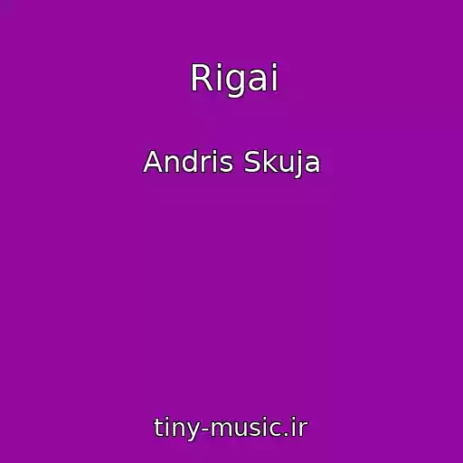 کاور آهنگ Rigai از Andris Skuja